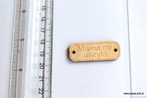 Przywieszka drewniana  4 CM MAMA MI USZYŁA